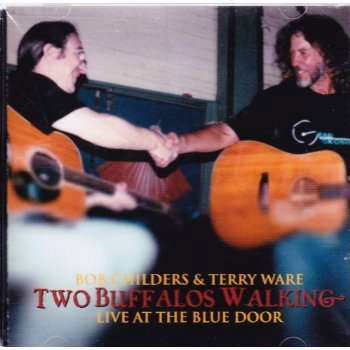 Two Buffalos Walking - Bob Childers - Música - Binky Records - 0823043302722 - 23 de septiembre de 2003