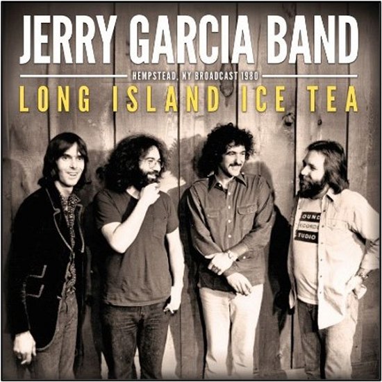 Cover for Jerry Garcia Band · Long Island Ice Tea (CD) (2021)