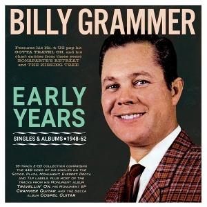 Cover for Billy Grammer · Early Years - Singles &amp; Albums 1948-62 (CD) (2025)