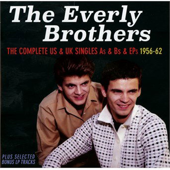 Complete Us & Uk Singles As & Bs & Eps 1956-62 - Everly Brothers - Musiikki - ACROBAT - 0824046904722 - maanantai 9. maaliskuuta 2015