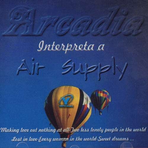 Arcadia Interpreta a Air Supply - Arcadia - Musikk - Yoyo Music - 0825083108722 - 4. januar 2005