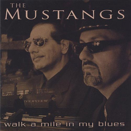 Cover for Mustangs · Walk a Mile in My Blues (CD) (2005)