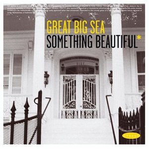 Cover for Great Big Sea · Something Beautiful (CD) (2004)