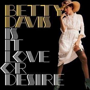 Cover for Betty Davis · Is It Love Or Desire (LP) (2023)