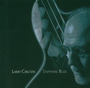 Cover for Larry Carlton · Saphire Blue (CD) (2004)