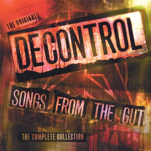 Songs from the Gut-the Complete Collection - Decontrol - Muzyka - Decontrol - 0837101414722 - 16 października 2007