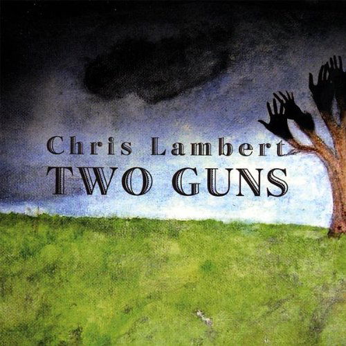 Cover for Chris Lambert · Two Guns (CD) (2008)