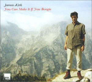 Cover for James Kirk · You Can Make It If You B (CD) (2003)