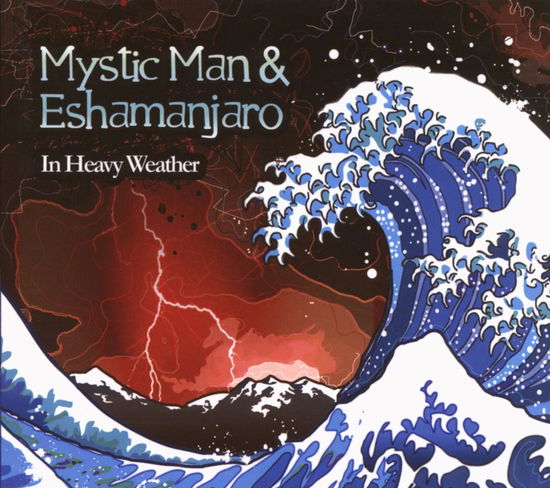 Cover for Mystic Man &amp; Eshamanjaro · In Heavy Weather (CD) (2008)