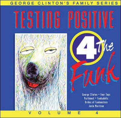 Testing Positive 4 The Funk - George Clinton - Music - CLINTON - 0882137000722 - September 20, 2010