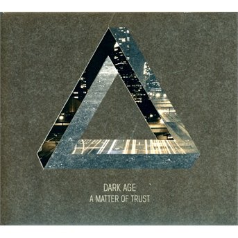 Cover for Dark Age · A Matter of Trust (CD) [Digipak] (2013)