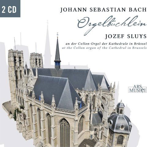 Bach: Orgelbüchlein Bwv599-644 - Sluys Jozef - Muzyka - Ars Musici - 0885150330722 - 14 stycznia 2011