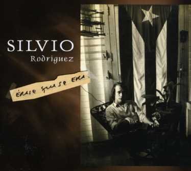Silvio Rodriguez · Erase Una Vez Que Se Era (CD) [Enhanced edition] (2006)