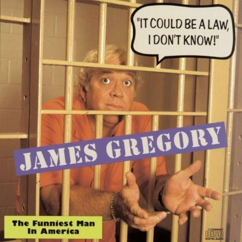 Cover for James Gregory · It Could Be A Law... (CD) (1990)