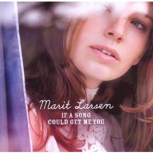 If a Song Could Get Me You - Marit Larsen - Música - SONY - 0886975787722 - 31 de agosto de 2009
