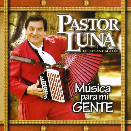 Cover for Pastor Luna · Musica Para Mi Gente (CD) (2009)