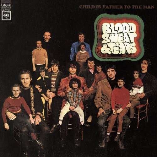 Child is Father to the Man - Blood Sweat & Tears - Music - SBMK - 0886976920722 - September 5, 2000