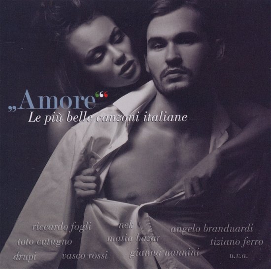 Amore - La Piu Belle Canzoni Italiane - Amore - Musik - SONY - 0886977499722 - 11 mars 2019