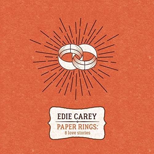 Cover for Edie Carey · Paper Rings: 8 Love Stories (CD) (2016)
