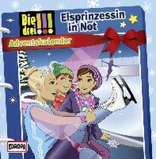 Adventskalender - Eisprinzessin in Not - Die Drei !!! - Musik - EUROPA FM - 0888430990722 - 28. november 2014