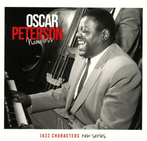 Nameless - Oscar Peterson - Muzyka - LE CHANT DU MONDE - 3149024246722 - 18 czerwca 2015