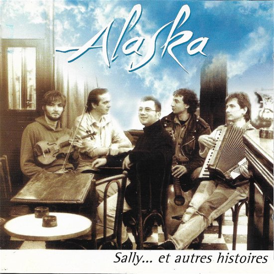 Cover for Alaska · Alaska - Sally ? Et Autres Histoires (CD)
