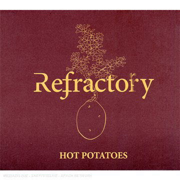 Cover for Refractory &amp; Refractory · Hot potatoes (CD) [Digipak] (2008)