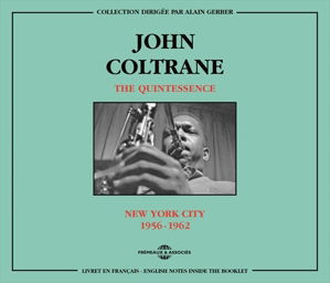 Quintessence New York City 1956-62 - John Coltrane - Musiikki - FRE - 3448960229722 - torstai 1. toukokuuta 2014