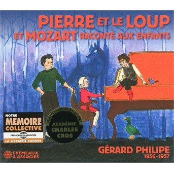 Cover for Pierre et Le Loup Suivi De Mozart Raconte Aux Enfants · Gerard Philipe (CD) (2020)