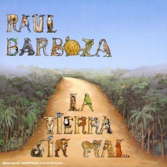 Cover for Raul Barboza · La Tierra Sin Mal (CD) (1995)