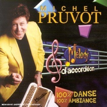 Cover for Michel Pruvot · Melody D'accordeon (100% Danse 100 (CD) (2004)
