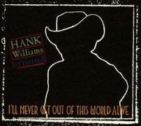 Cover for Hank Williams Revisited-ill Never Get out of This (CD) [Tribute edition] (1998)