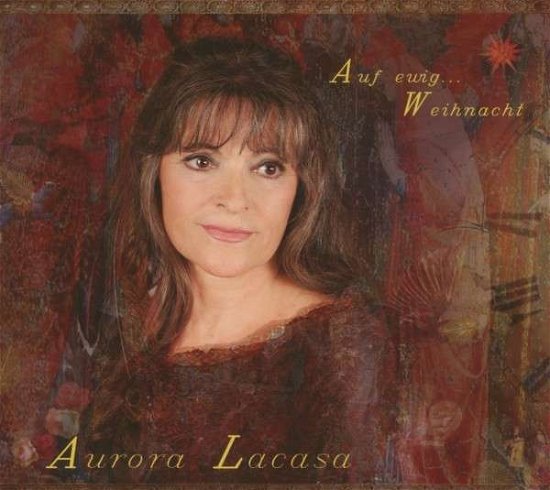 Cover for Aurora Lacasa · Auf Ewig Weihnacht (CD) (2019)