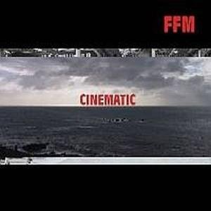 Cover for Ffm · Cinematic (CD) (2005)