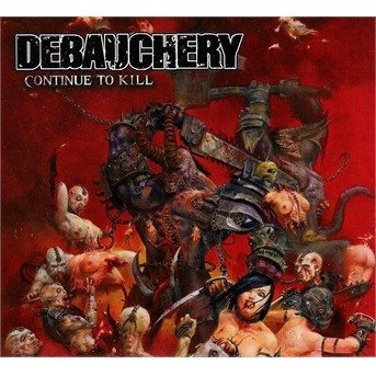 Cover for Debauchery · Continue to Kill (CD) [Enhanced edition] [Digipak] (2008)