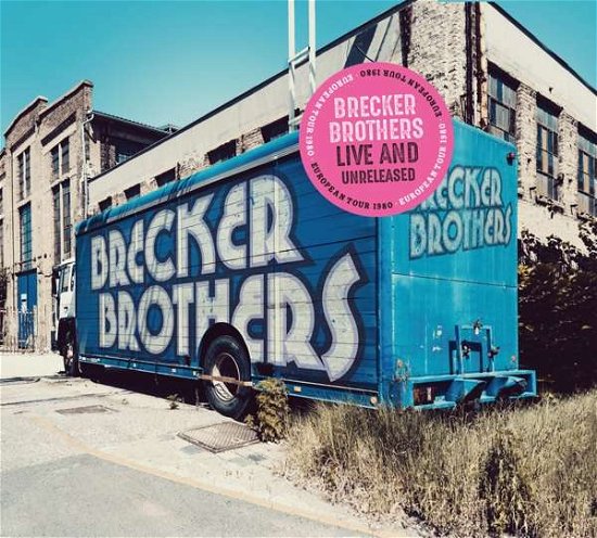 Cover for Brecker Brothers · Live And Unreleased (CD) (2020)