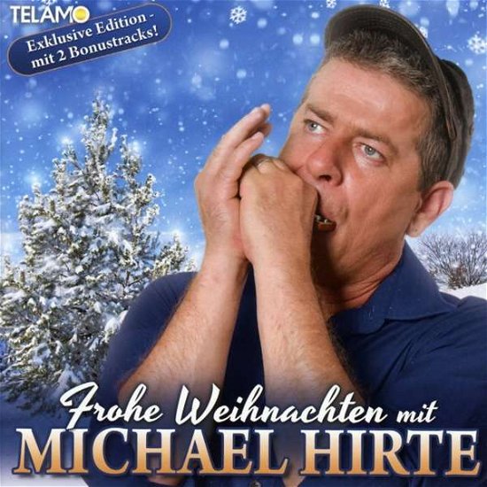 Frohe Weihnachten - Michael Hirte - Musikk - TELAMO - 4053804203722 - 