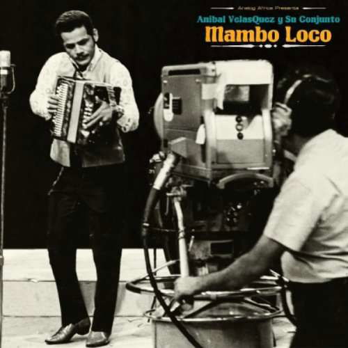 Mambo Loco - Anibal Velasquez - Musiikki - ANALOG AFRICA - 4260126060722 - torstai 1. huhtikuuta 2010