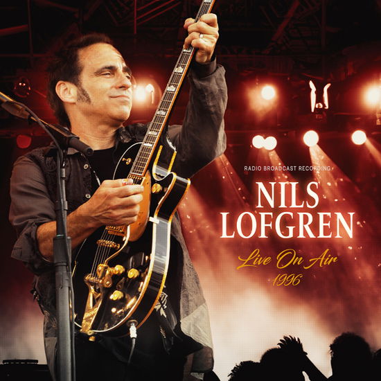 Live On Air 1996 (Red Vinyl) - Nils Lofgren - Muzyka - LASER MEDIA - 4262428980722 - 8 grudnia 2023