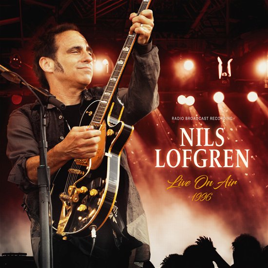 Cover for Nils Lofgren · Live on Air 1996 (Ltd Red Vinyl) (LP) (2023)