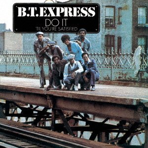 Cover for Bt Express · Do It til Your Satisfied + 2 (CD) [Japan Import edition] (2021)