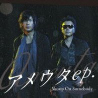 Ameuta Ep. <limited> - Skoop on Somebody - Musiikki - SONY MUSIC LABELS INC. - 4547557008722 - keskiviikko 30. kesäkuuta 2010