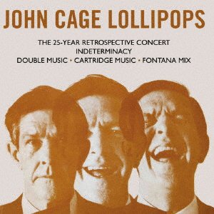 Cover for John Cage · Lollipops the 25-year Retrospective Concert (CD) [Japan Import edition] (2020)