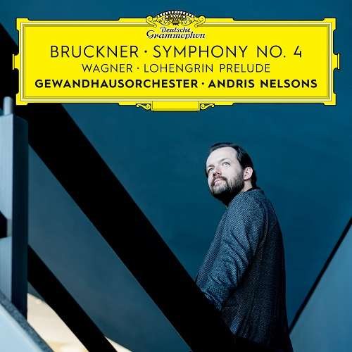 Cover for Andris Nelsons · Bruckner: Symphony No. 4 / Wagner: Prelude To Lohengrin Act I (Live At Gr (CD) (2018)