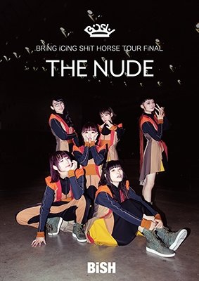Cover for Bish · Bring Icing Shit Horse Tour Final `the Nude` (MDVD) [Japan Import edition] (2019)