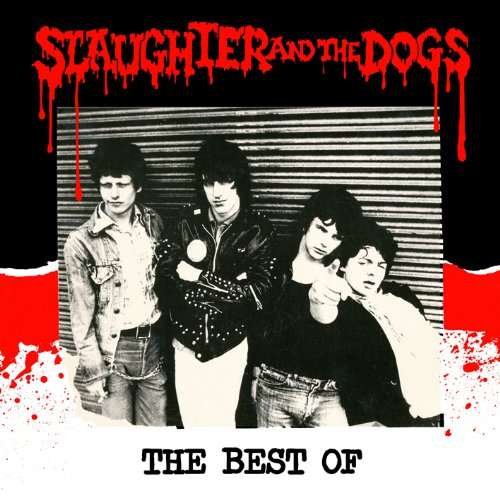 Best of - Slaughter & Dogs - Musiikki - Ais - 5013929015722 - tiistai 20. heinäkuuta 2010
