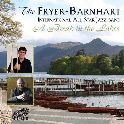 Cover for Fyer-barnhart International All Star Jazz Band · Break in the Lakes (CD) (2010)