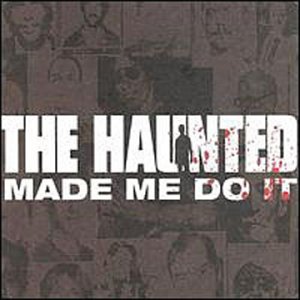 The Haunted - Haunted - Music - EARACHE RECORDS - 5018615119722 - July 20, 1998
