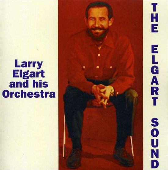 Cover for Elgart, Larry &amp; His Orchestra · The Elgart Sound (CD)