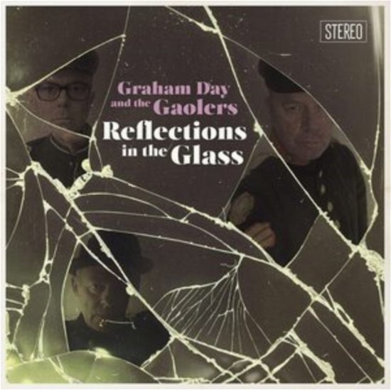 Day, Graham & The Gaolers · Reflections In The Glass (CD) (2023)